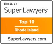 Rated by Super Lawyers Top 10 Rhode Island SuperLawyers.com